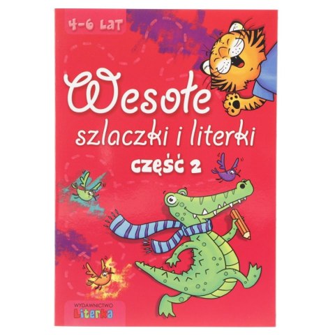 Książka dla dzieci Literka Wesołe szlaczki i literki część 2 Książka dla dzieci Literka Wesołe szlaczki i literki część 2