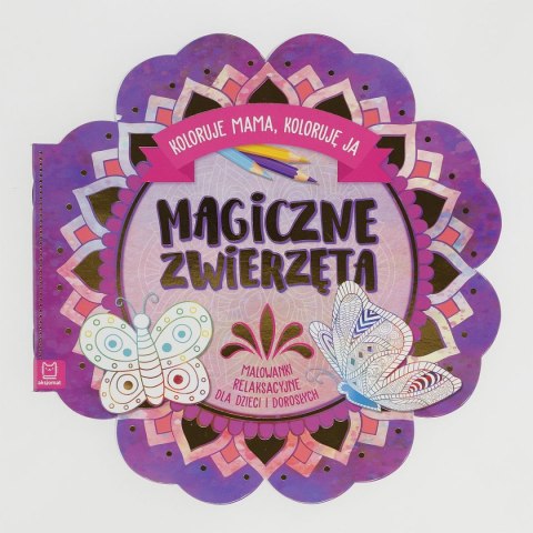 Książeczka edukacyjna Aksjomat Magiczne zwierzęta. Koloruje mama, koloruję ja. Malowanki relaksacyjne dla dzieci i dorosłych (31 Książeczka edukacyjna Aksjomat Magiczne zwierzęta. Koloruje mama, koloruję ja. Malowanki relaksacyjne dla dzieci i dorosłych (31