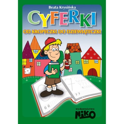 Książeczka edukacyjna Cyferki od kropeczki do dziewiąteczki Książeczka edukacyjna Cyferki od kropeczki do dziewiąteczki