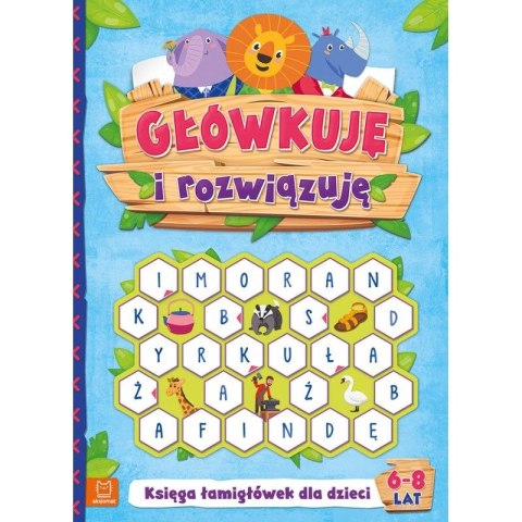 Książeczka edukacyjna Aksjomat Główkuję i rozwiązuję. Księga łamigłówek dla dzieci 6-8 lat Książeczka edukacyjna Aksjomat Główkuję i rozwiązuję. Księga łamigłówek dla dzieci 6-8 lat