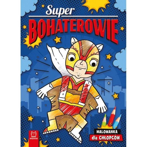 Książeczka edukacyjna Aksjomat Superbohaterowie. Malowanka dla chłopców Książeczka edukacyjna Aksjomat Superbohaterowie. Malowanka dla chłopców