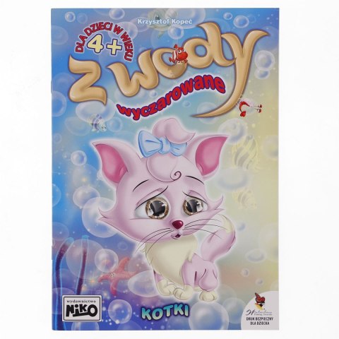 Książeczka edukacyjna Z wody wyczarowane. Kotki Książeczka edukacyjna Z wody wyczarowane. Kotki