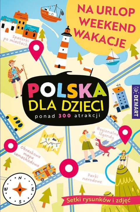 Książeczka edukacyjna Demart Polska dla dzieci. Na urlop,weekend,wakacje. Książeczka edukacyjna Demart Polska dla dzieci. Na urlop,weekend,wakacje.