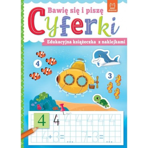 Książeczka edukacyjna Aksjomat Bawię się i piszę CYFERKI. Edukacyjna książeczka z naklejkami Książeczka edukacyjna Aksjomat Bawię się i piszę CYFERKI. Edukacyjna książeczka z naklejkami