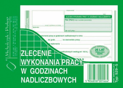 Druk samokopiujący Michalczyk i Prokop zlecenie wykonania pracy w godzinach nadliczbowych A6 40k. (529-5) Druk samokopiujący Michalczyk i Prokop zlecenie wykonania pracy w godzinach nadliczbowych A6 40k. (529-5)