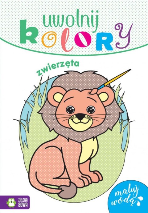 Książeczka edukacyjna Zielona Sowa Uwolnij kolory. Zwierzęta Książeczka edukacyjna Zielona Sowa Uwolnij kolory. Zwierzęta