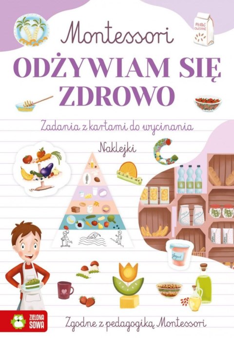 Książeczka edukacyjna Zielona Sowa Montessori. Odżywiam się zdrowo Książeczka edukacyjna Zielona Sowa Montessori. Odżywiam się zdrowo