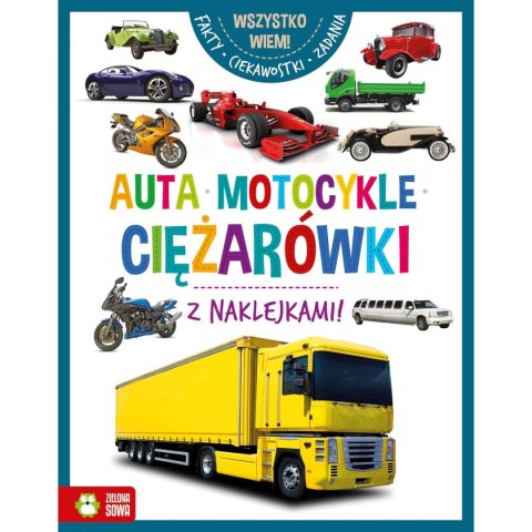 Książeczka edukacyjna Zielona Sowa Wszystko wiem! Auta, motocykle, ciężarówki Książeczka edukacyjna Zielona Sowa Wszystko wiem! Auta, motocykle, ciężarówki