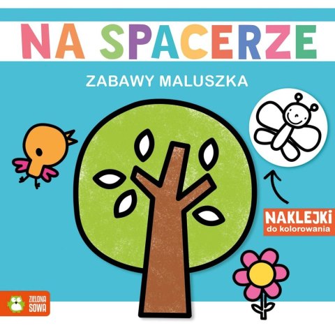 Książeczka edukacyjna Zielona Sowa Zabawy maluszka. Na spacerze Książeczka edukacyjna Zielona Sowa Zabawy maluszka. Na spacerze