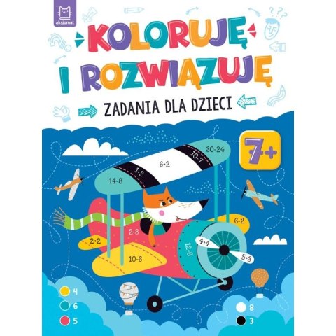 Książeczka edukacyjna Aksjomat Koloruję i rozwiązuję. Zadania dla dzieci. 7+ Książeczka edukacyjna Aksjomat Koloruję i rozwiązuję. Zadania dla dzieci. 7+