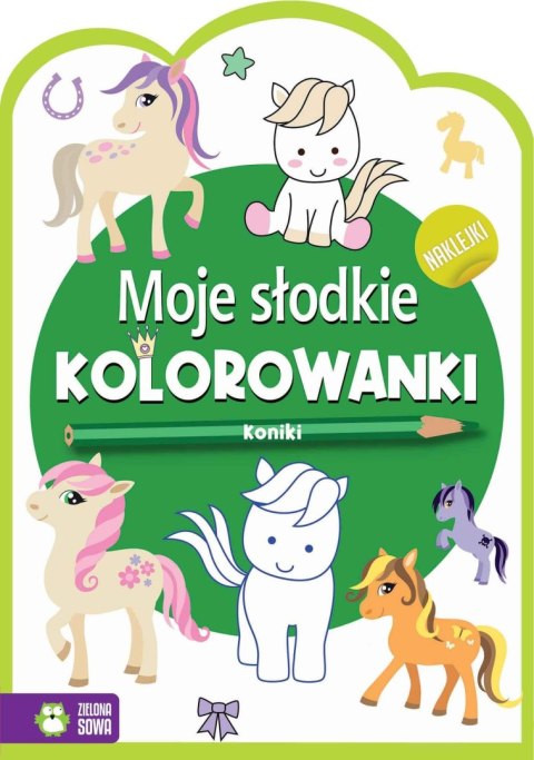 Książeczka edukacyjna Zielona Sowa Moje słodkie kolorowanki Koniki Książeczka edukacyjna Zielona Sowa Moje słodkie kolorowanki Koniki